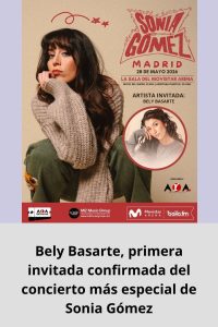 Bely Basarte, primera invitada confirmada del concierto más especial de Sonia Gómez