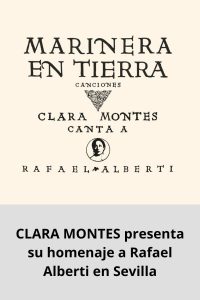 CLARA MONTES presenta su homenaje a Rafael Alberti en Sevilla