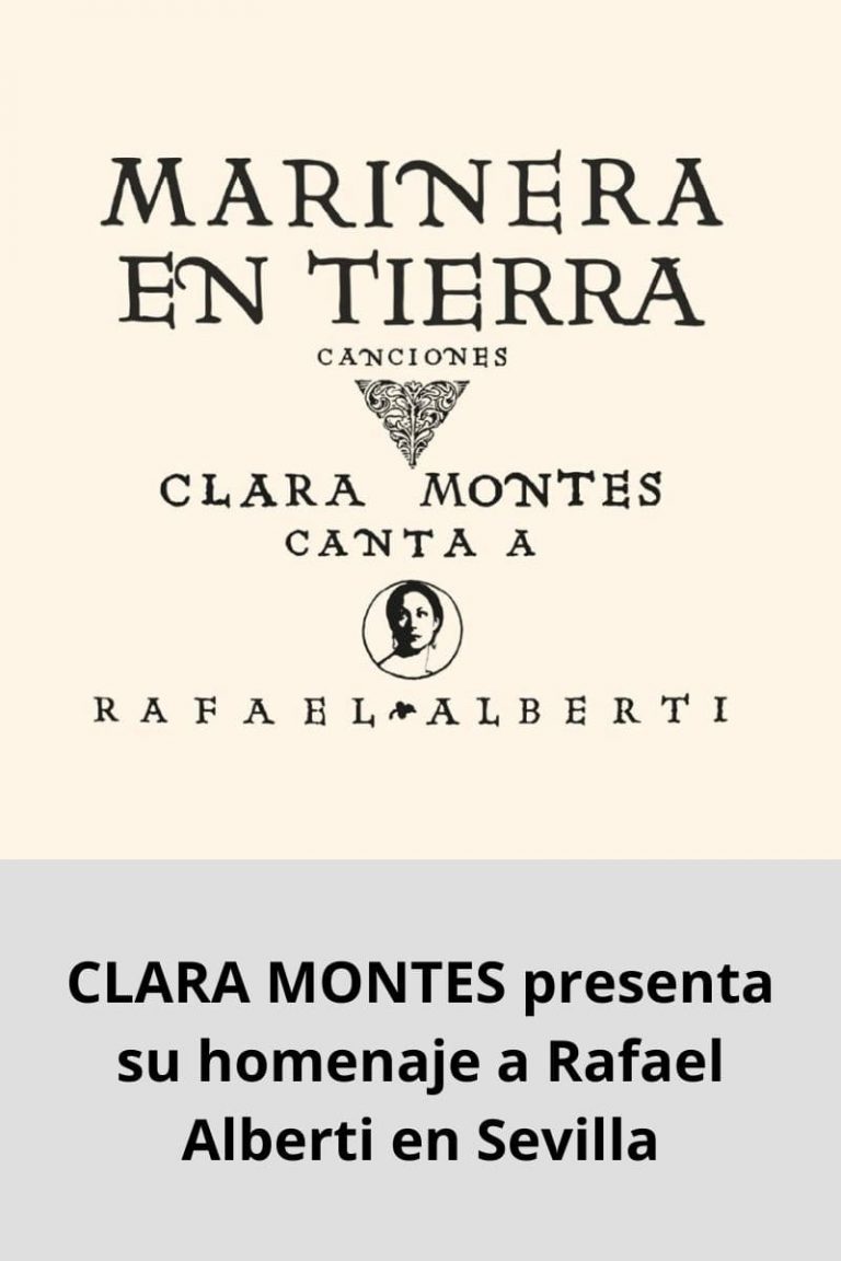CLARA MONTES presenta su homenaje a Rafael Alberti en Sevilla