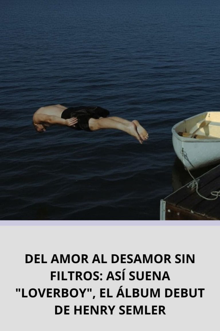 DEL AMOR AL DESAMOR SIN FILTROS: ASÍ SUENA «LOVERBOY», EL ÁLBUM DEBUT DE HENRY SEMLER