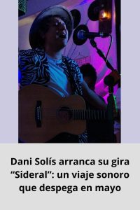 Dani Solís arranca su gira “Sideral” un viaje sonoro que despega en mayo