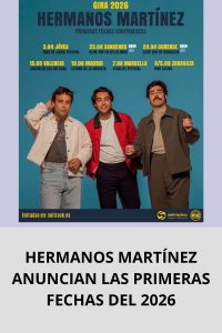 HERMANOS MARTÍNEZ ANUNCIAN LAS PRIMERAS FECHAS DEL 2026