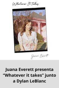 Juana Everett presenta “Whatever it takes” junto a Dylan LeBlanc