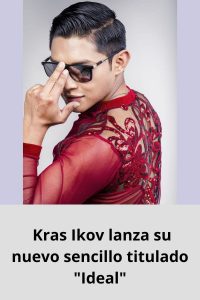  Kras Ikov lanza su nuevo sencillo titulado Ideal