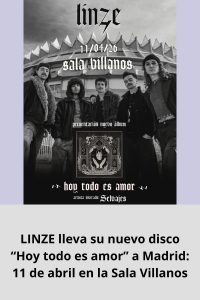 LINZE lleva su nuevo disco “Hoy todo es amor” a Madrid 11 de abril en la Sala Villanos