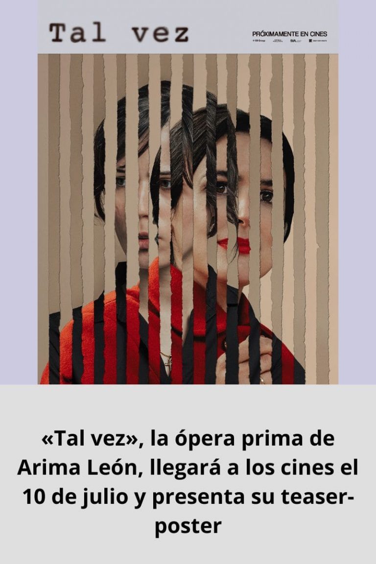 «Tal vez», la ópera prima de Arima León, llegará a los cines el 10 de julio y presenta su teaser-poster