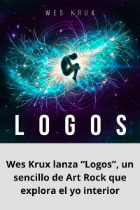 Wes Krux lanza “Logos”, un sencillo de Art Rock que explora el yo interior
