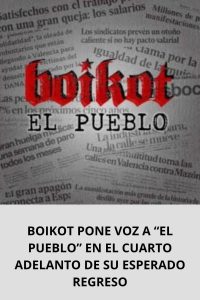 BOIKOT PONE VOZ A “EL PUEBLO” EN EL CUARTO ADELANTO DE SU ESPERADO REGRESO