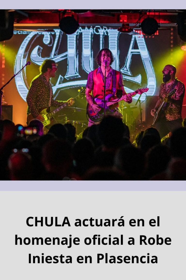 CHULA actuará en el homenaje oficial a Robe Iniesta en Plasencia