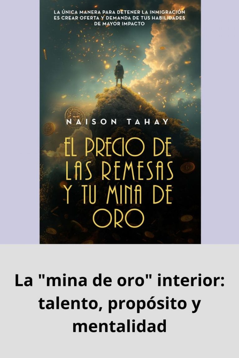 La «mina de oro» interior: talento, propósito y mentalidad