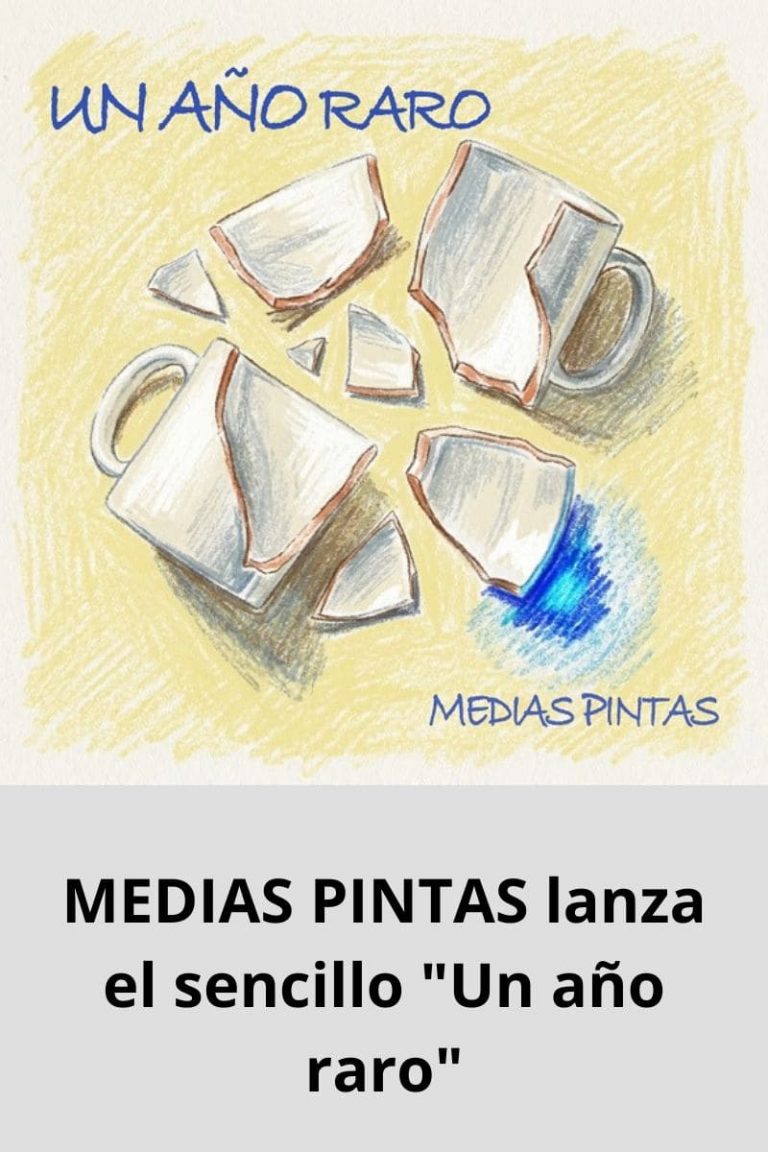 MEDIAS PINTAS lanza el sencillo «Un año raro»