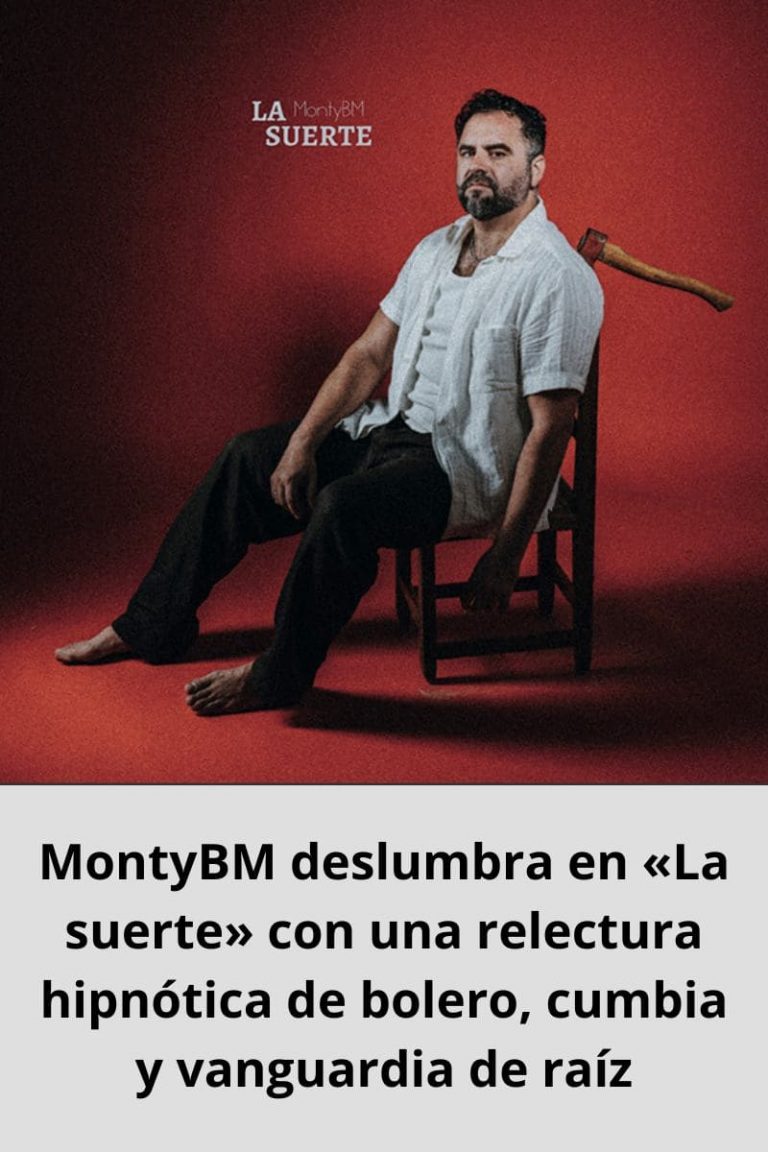 MontyBM deslumbra en «La suerte» con una relectura hipnótica de bolero, cumbia y vanguardia de raíz