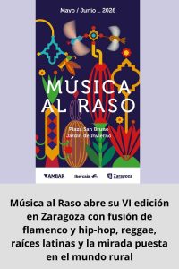 Música al Raso abre su VI edición en Zaragoza con fusión de flamenco y hip-hop, reggae, raíces latinas y la mirada puesta en el mundo rural