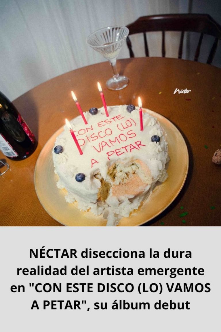 NÉCTAR disecciona la dura realidad del artista emergente en «CON ESTE DISCO (LO) VAMOS A PETAR», su álbum debut