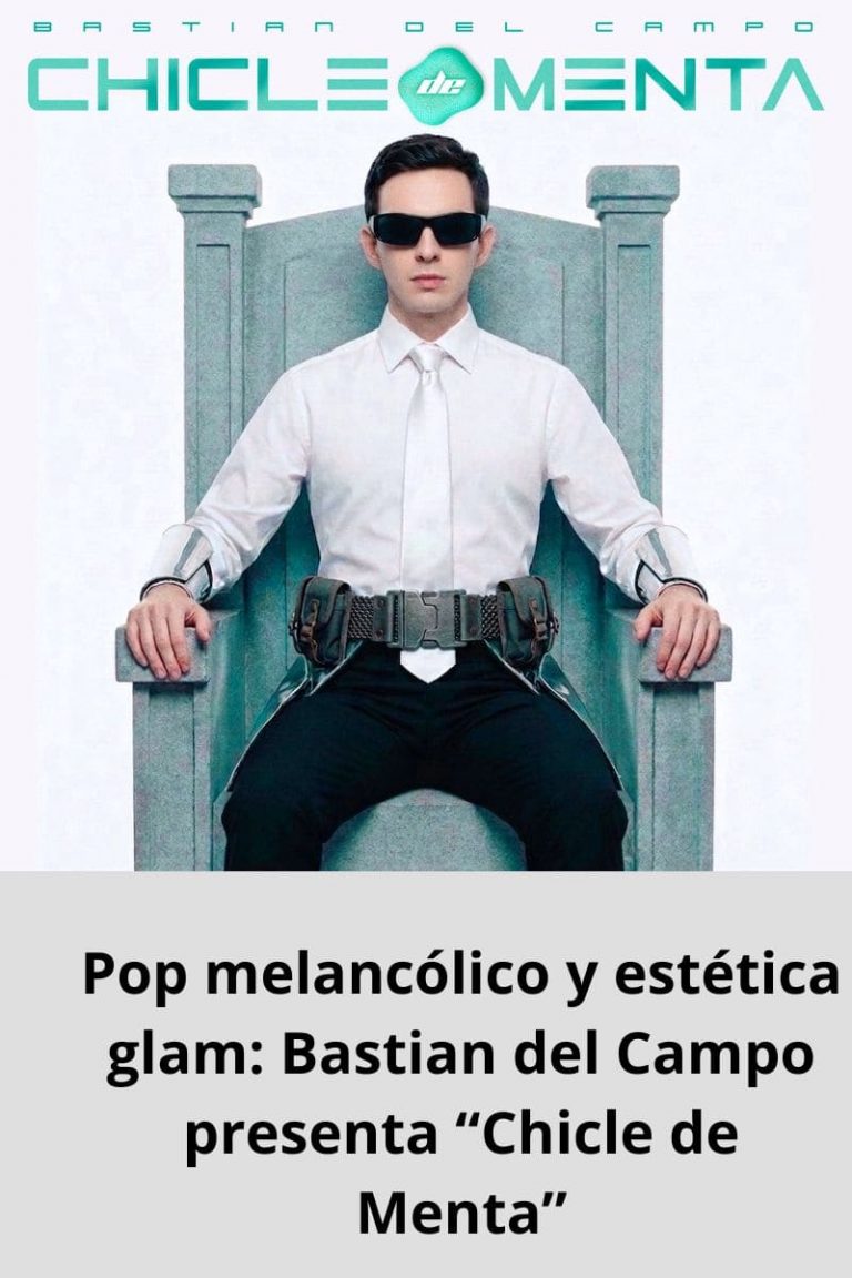 Pop melancólico y estética glam: Bastian del Campo presenta “Chicle de Menta”