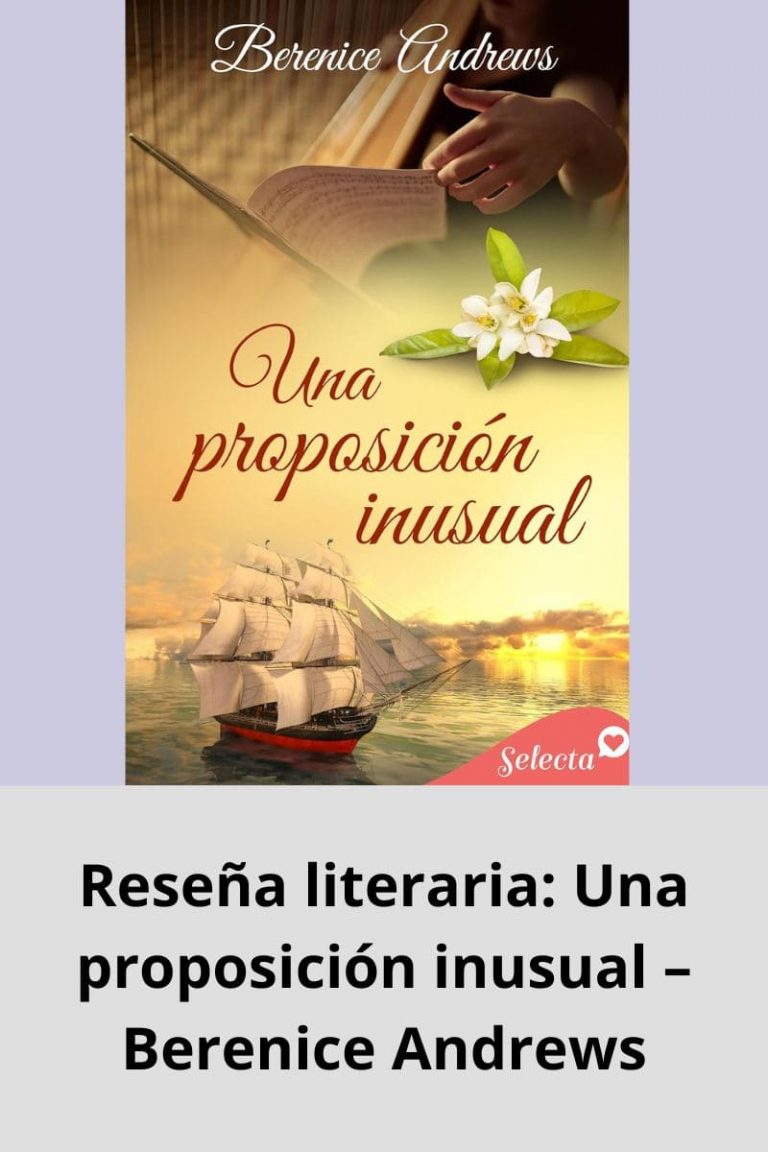 Reseña literaria: Una proposición inusual – Berenice Andrews