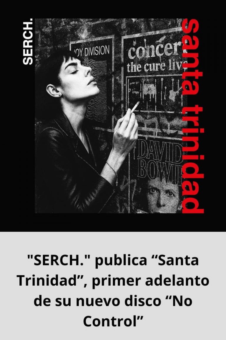 «SERCH.» publica “Santa Trinidad”, primer adelanto de su nuevo disco “No Control”