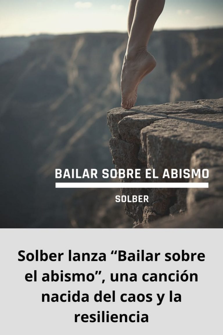 Solber lanza “Bailar sobre el abismo”, una canción nacida del caos y la resiliencia