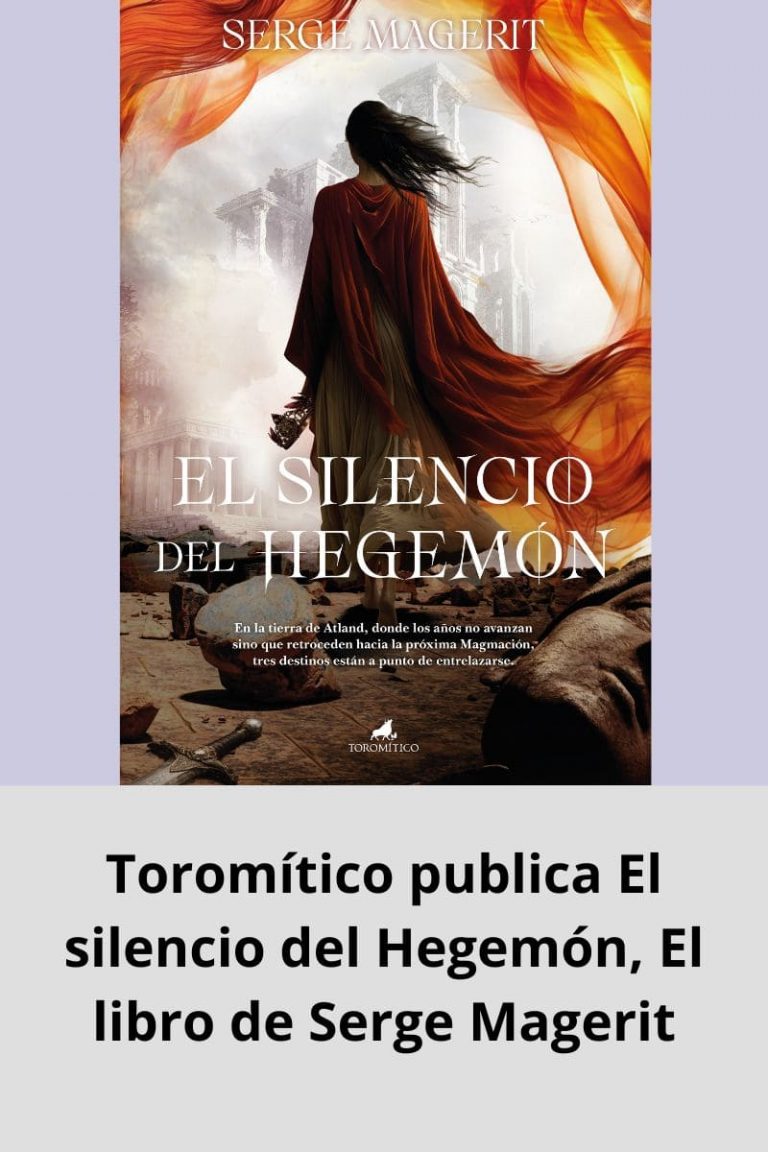 Toromítico publica El silencio del Hegemón, El libro de Serge Magerit