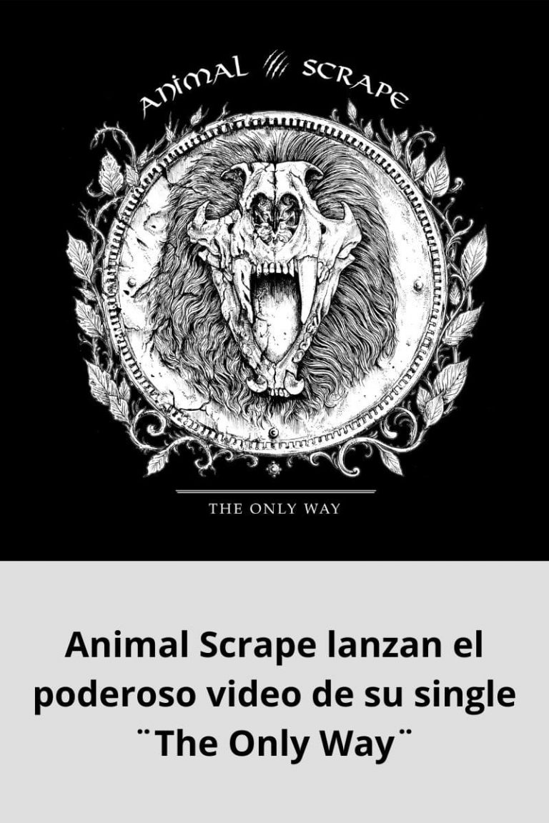 Animal Scrape lanzan el poderoso video de su single ¨The Only Way¨