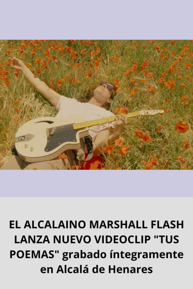 EL ALCALAINO MARSHALL FLASH LANZA NUEVO VIDEOCLIP «TUS POEMAS» grabado íntegramente en Alcalá de Henares