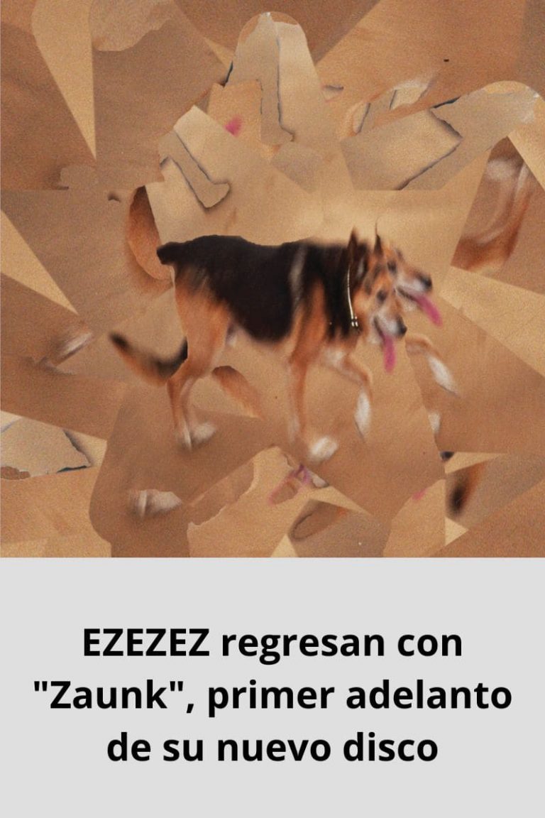 EZEZEZ regresan con «Zaunk», primer adelanto de su nuevo disco
