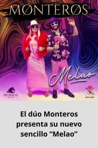 El dúo Monteros presenta su nuevo sencillo “Melao”