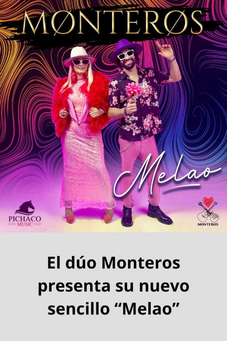 El dúo Monteros presenta su nuevo sencillo “Melao”