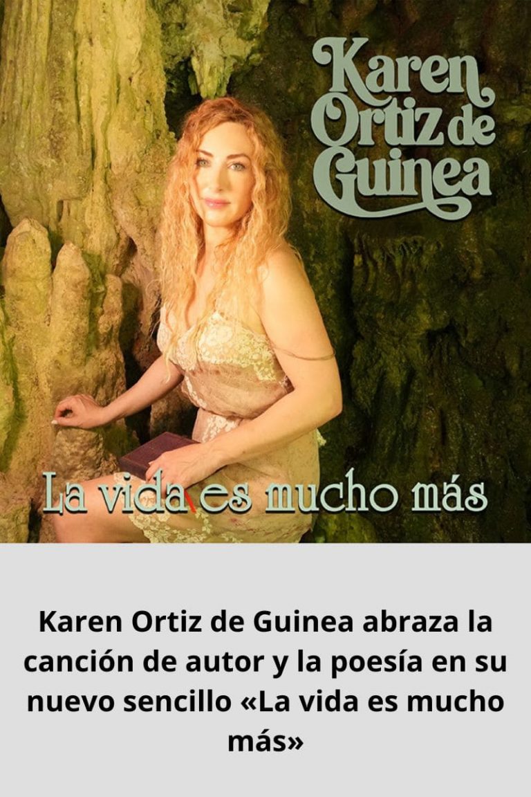 Karen Ortiz de Guinea abraza la canción de autor y la poesía en su nuevo sencillo «La vida es mucho más»