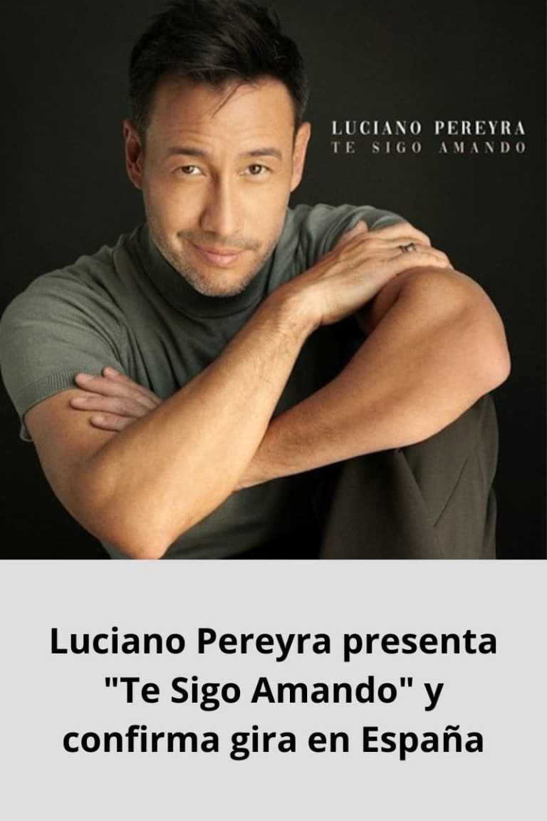 Luciano Pereyra presenta «Te Sigo Amando» y confirma gira en España