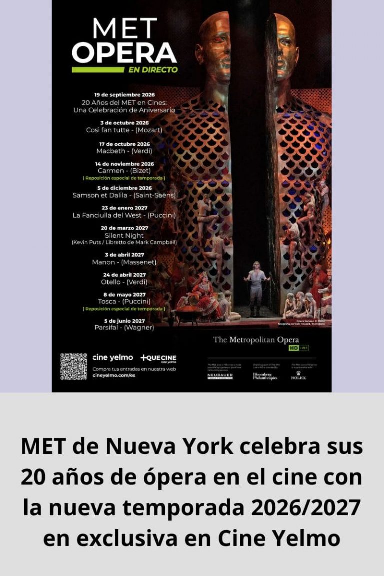 MET de Nueva York celebra sus 20 años de ópera en el cine con la nueva temporada 2026/2027 en exclusiva en Cine Yelmo