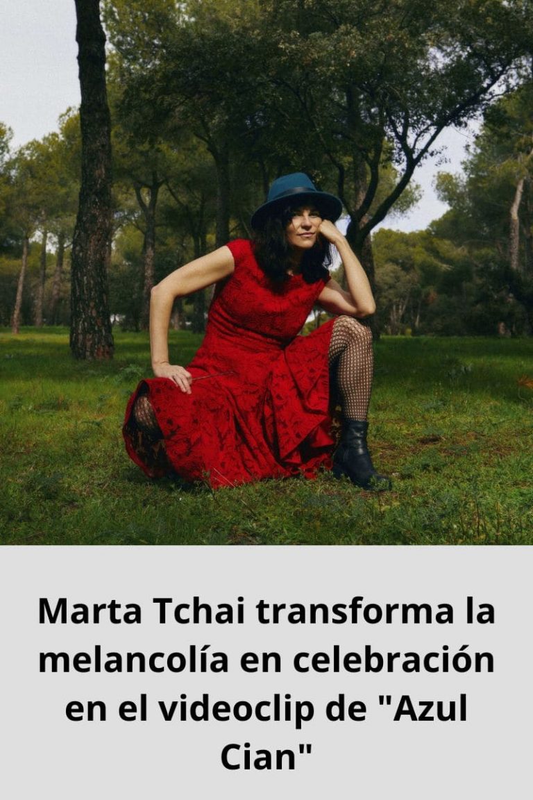 Marta Tchai transforma la melancolía en celebración en el videoclip de «Azul Cian»