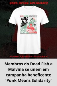 Membros do Dead Fish e Malvina se unem em campanha beneficente Punk Means Solidarity