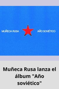 Muñeca Rusa lanza el álbum Año soviético