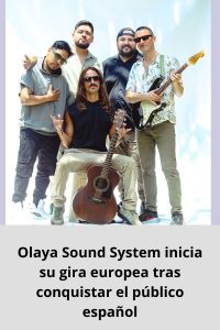 Olaya Sound System inicia su gira europea tras conquistar el público español