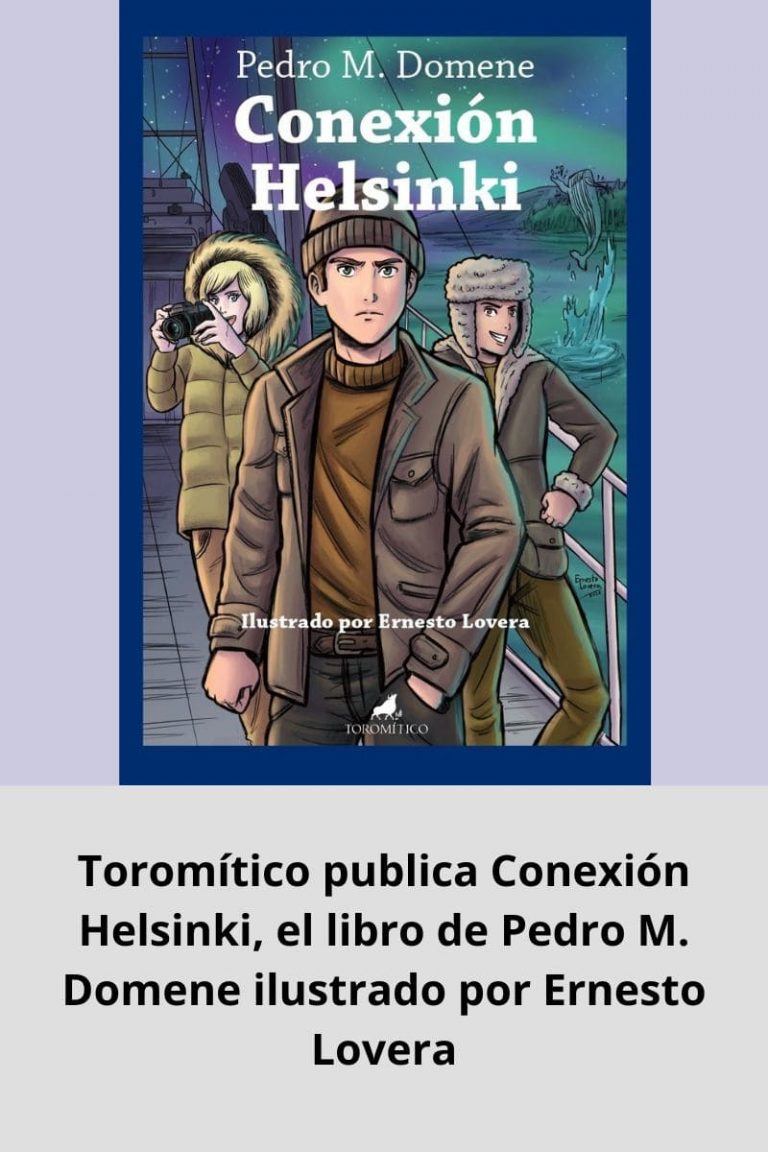 Toromítico publica Conexión Helsinki, el libro de Pedro M. Domene ilustrado por Ernesto Lovera