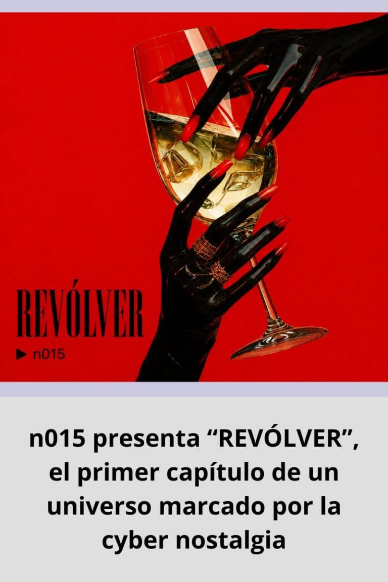n015 presenta “REVÓLVER”, el primer capítulo de un universo marcado por la cyber nostalgia