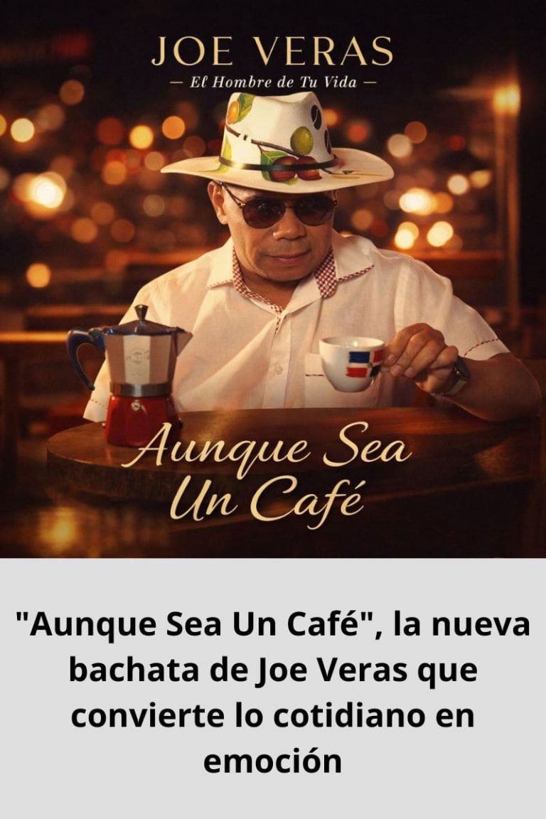 «Aunque Sea Un Café», la nueva bachata de Joe Veras que convierte lo cotidiano en emoción