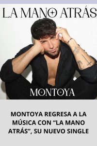 MONTOYA REGRESA A LA MÚSICA CON “LA MANO ATRÁS”, SU NUEVO SINGLE