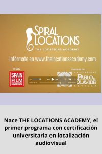 Nace THE LOCATIONS ACADEMY, el primer programa con certificación universitaria en localización audiovisual