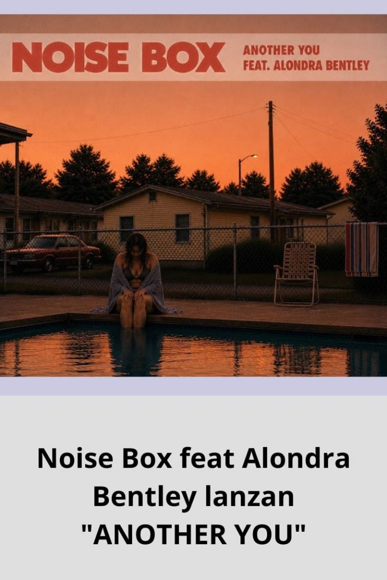 Noise Box feat Alondra Bentley lanzan «ANOTHER YOU»