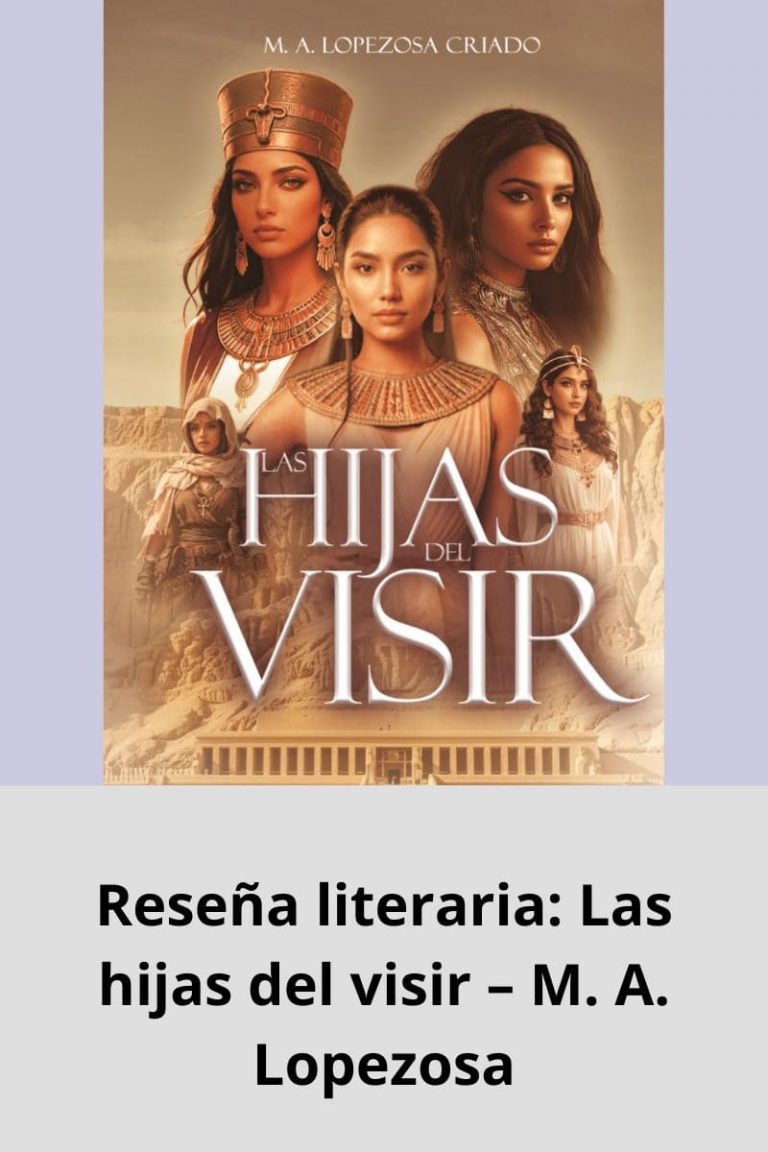 Reseña literaria: Las hijas del visir – M. A. Lopezosa
