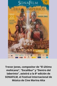 Trevor Jones, compositor de “El último mohicano”, “Excalibur” y “Dentro del laberinto”, asistirá a la 8ª edición de SONAFILM, el Festival Internacional de Música de Cine Marina Alta