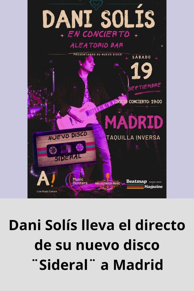 Dani Solís lleva el directo de su nuevo disco ¨Sideral¨ a Madrid