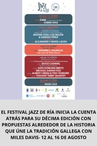EL FESTIVAL JAZZ DE RÍA INICIA LA CUENTA ATRÁS PARA SU DÉCIMA EDICIÓN CON PROPUESTAS ALREDEDOR DE LA HISTORIA QUE ÚNE LA TRADICIÓN GALLEGA CON MILES DAVIS- 12 AL 16 DE AGOSTO