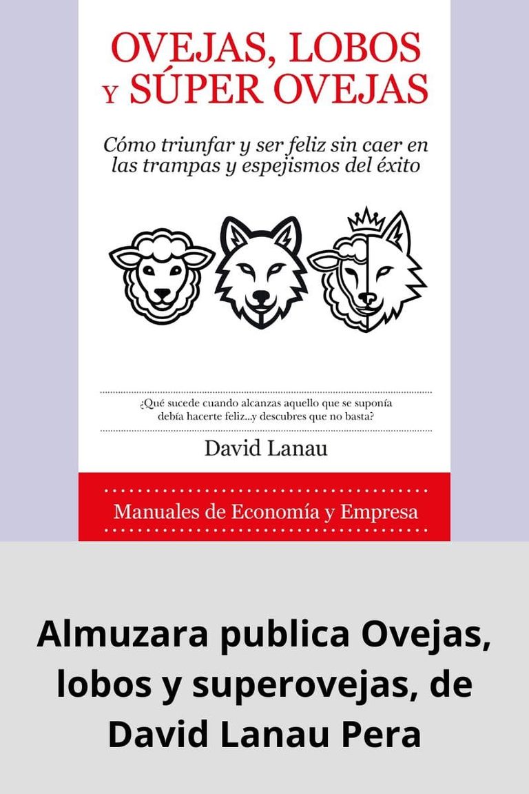 Almuzara publica Ovejas, lobos y superovejas, de David Lanau Pera