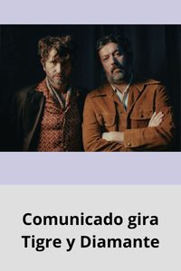 Comunicado gira Tigre y Diamante