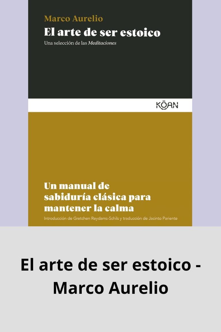El arte de ser estoico – Marco Aurelio