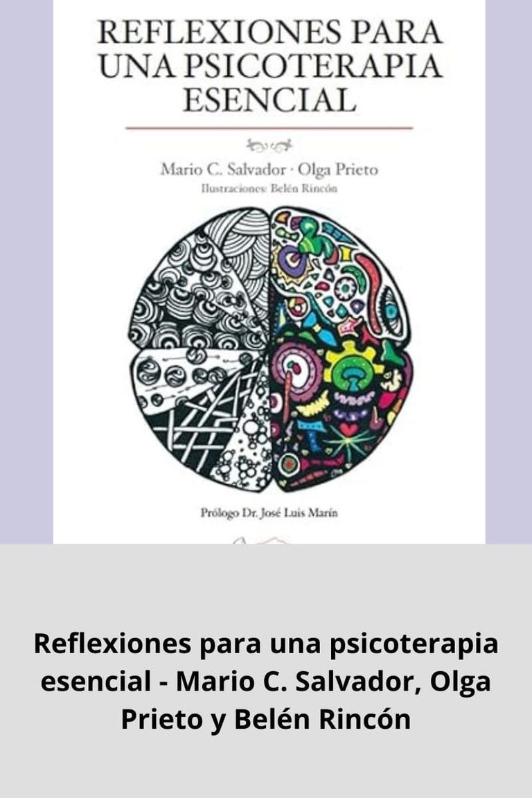 Reflexiones para una psicoterapia esencial – Mario C. Salvador, Olga Prieto y Belén Rincón