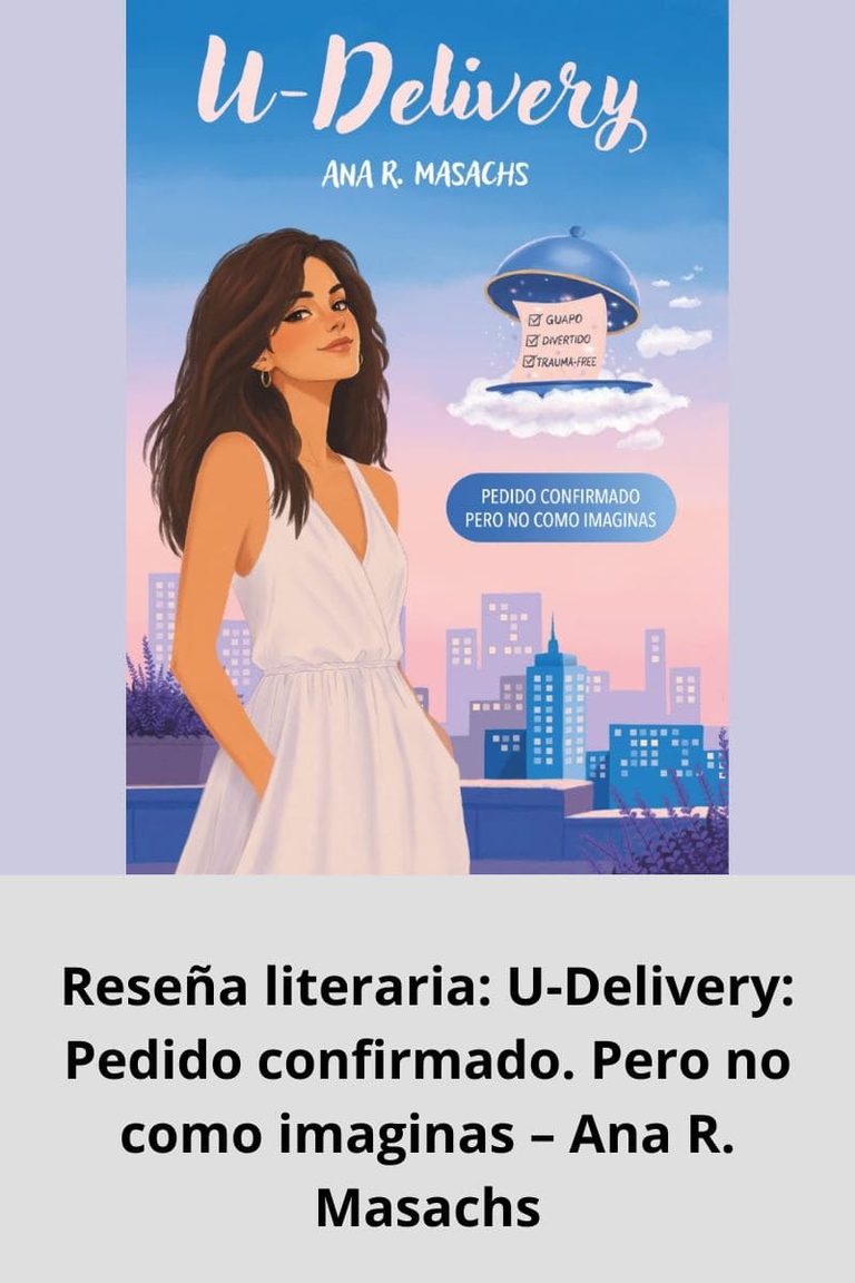 Reseña literaria: U-Delivery: Pedido confirmado. Pero no como imaginas – Ana R. Masachs